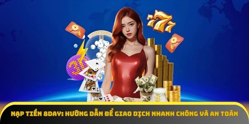 Hướng dẫn nạp tiền 8Day